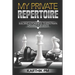 My Private Repertoire: Building a Powerful Queen Pawn Opening for White