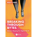 Breaking Through Bytes: Women Shaping the Digital World