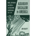 Agarian Socialism in America: Marx, Jefferson, and Jesus in the Oklahoma Countryside 1904-1920
