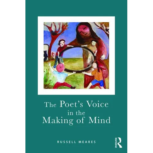 The Poet's Voice in the Making of Mind