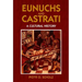 Eunuchs and Castrati