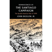 Reminiscences of the Santiago Campaign: The Spanish-American War of 1898