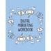 Digital Marketing Workbook: Online Business Calendar Scheduler and Organizer For Social Entrepreneurs