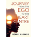 Journey from the Ego to the Heart Centre