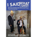 I Said What I Said: Observations, Declarations, Rants, Missives and Musings of a Black, Semi-Successful Bass Player from the Projects, Liv