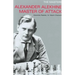 Alexander Alekhine Master of Attack