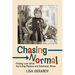 Chasing Normal: Finding Love After Surviving Physical and Emotional Abuse