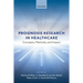Prognosis Research in Healthcare: Concepts, Methods, and Impact