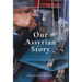Our Assyrian Story
