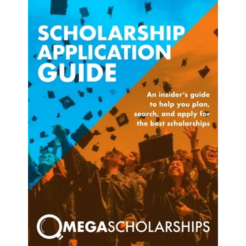 Scholarship Application Guide: Mega Scholarships