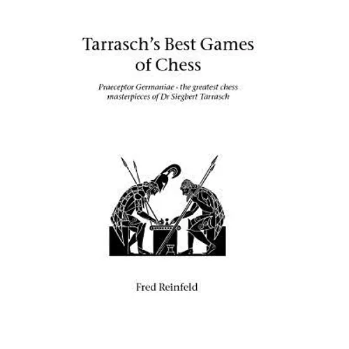 Tarrasch's Best Games of Chess