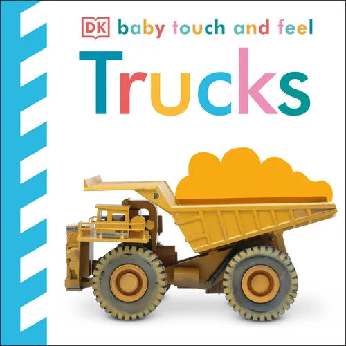 Baby Touch and Feel Trucks: An Interactive Big Machines Board Book