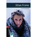Oxford Bookworms Library: Ethan Frome: Level 3: 1000-Word Vocabulary