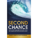 Second Chance: How to Make and Keep Big Money from the Coming Gold and Silver Shock-Wave