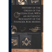 History of the Order of the Eastern Star, With an Authentic Biography of the Founder, Rob. Morris