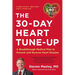 30-Day Heart Tune-Up: A Breakthrough Medical Plan to Prevent and Reverse Heart Disease