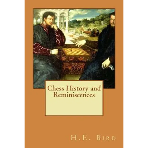 Chess History and Reminiscences