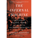 The Infernal Machine: A True Story of Dynamite, Terror, and the Rise of the Modern Detective