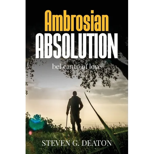 Ambrosian Absolution: Bel Canto of Love