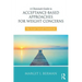 A Clinician's Guide to Acceptance-Based Approaches for Weight Concerns: The Accept Yourself! Framework