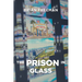 The PRISON in Glass