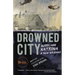 Drowned City: Hurricane Katrina and New Orleans: A Graphic Novel