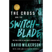 The Cross and the Switchblade: The True Story of One Man's Fearless Faith