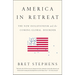 America in Retreat: The New Isolationism and the Coming Global Disorder