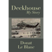 Deckhouse: My Story