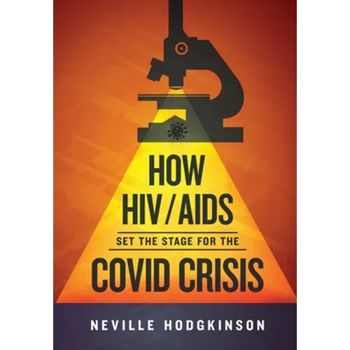 How HIV/Aids Set the Stage for the Covid Crisis