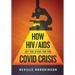 How HIV/Aids Set the Stage for the Covid Crisis