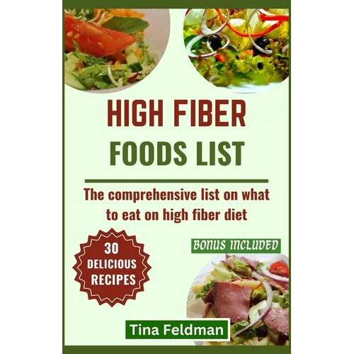 High Fiber Foods List: The comprehensive list on what to eat on high fiber diet
