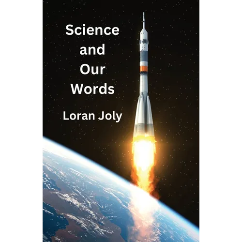 Science and Our Words