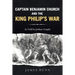 Captain Benjamin Church and the King Philip's War