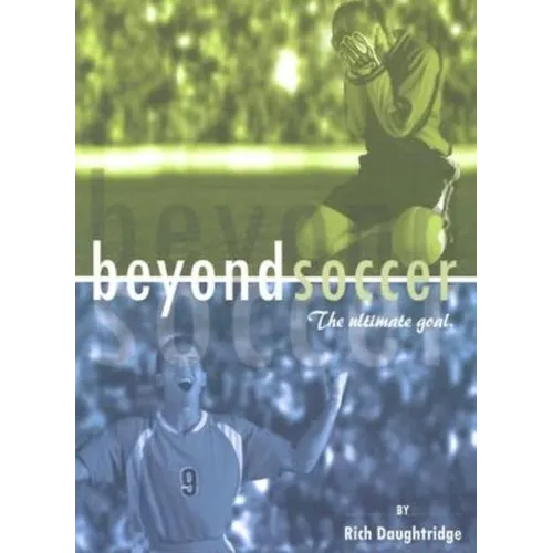 Beyond Soccer: The Ultimate Goal