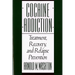 Cocaine Addiction, Treatment, Recovery, and Relapse Prevention (Revised)