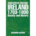 Eighteenth Century Ireland 1703-1800 Society and History