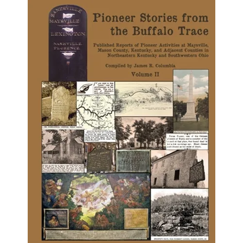 Pioneer Stories from the Buffalo Trace [Vol. II]