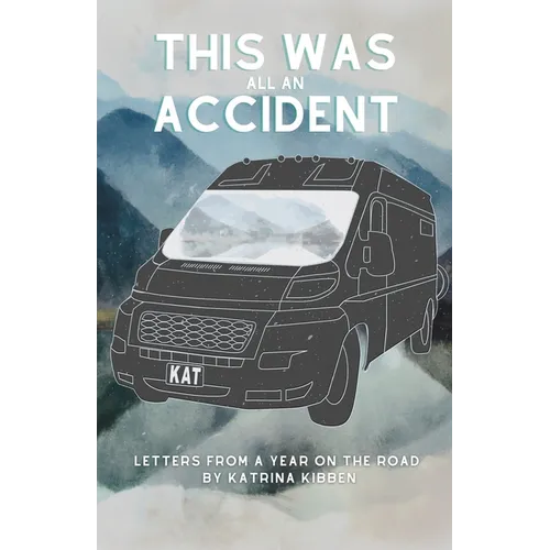 This Was All An Accident: Letters and Life Lessons