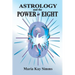 Astrology and the Power of Eight
