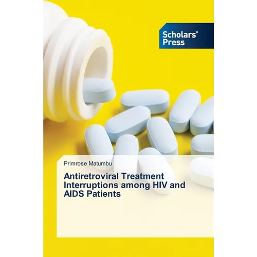 Antiretroviral Treatment Interruptions among HIV and AIDS Patients