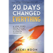 20 Days Changed Everything