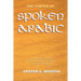 The Syntax of Spoken Arabic: A Comparative Study of Moroccan, Egyptian, Syrian, and Kuwaiti Dialects