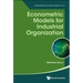 Econometric Models for Industrial Organization