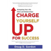 Charge Yourself Up for Success: Energizing Your Life, Work and Relationships