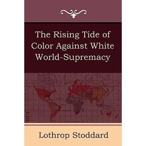 The Rising Tide of Color Against White World-Supremacy