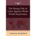 The Rising Tide of Color Against White World-Supremacy