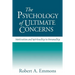 The Psychology of Ultimate Concerns: Motivation and Spirituality in Personality