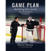 Game Plan: Building Elite Level Goaltenders Workbook