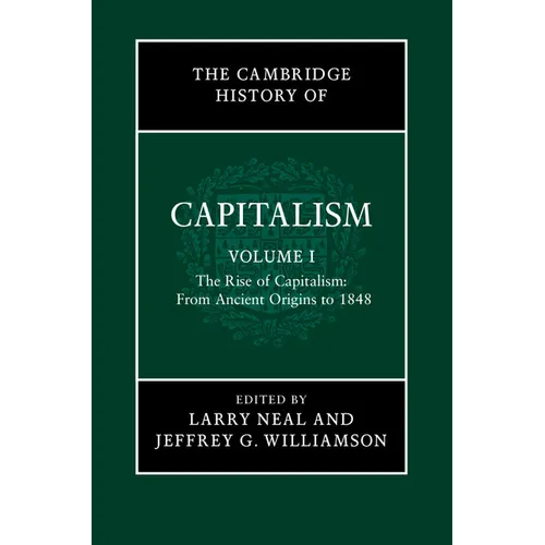 The Cambridge History Capitalism v1